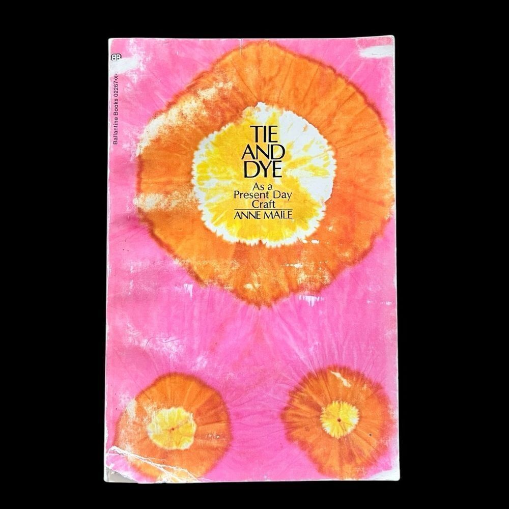 Tie & Dye As A Present Day Craft How To Book